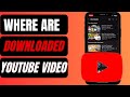 Where Youtube Downloaded Videos Are Saved Stored In App