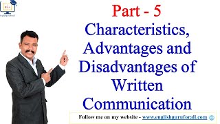 5. Characteristics, Advantages and Disadvantages of Written Communication # Business Communication