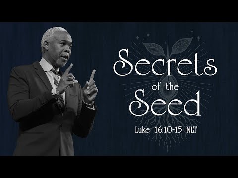 Secrets of the Seed | Bishop Dale C. Bronner