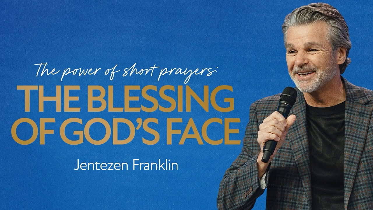 The Blessing of God’s Face by Jentezen Franklin