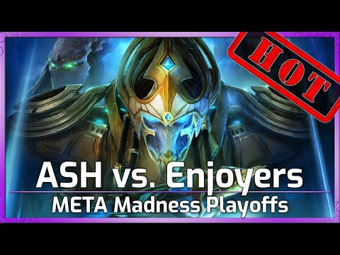 ASH vs. Enjoyers -META Madness Playoffs - Heroes of the Storm