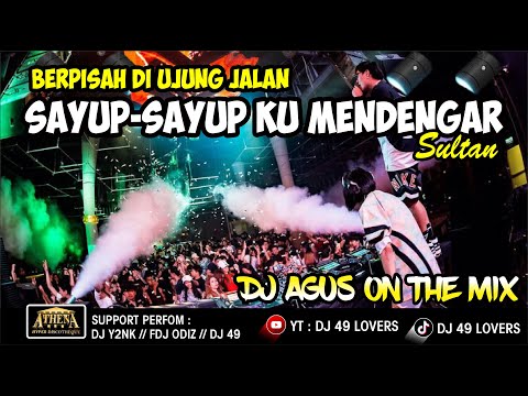 DJ AGUS TERBARU SAYUP SAYUP KU MENDENGAR SULTAN SOUND FYP TIKTOK