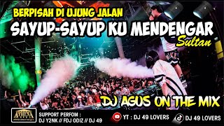 Download lagu DJ AGUS TERBARU SAYUP SAYUP KU MENDENGAR SULTAN SOUND FYP TIKTOK mp3