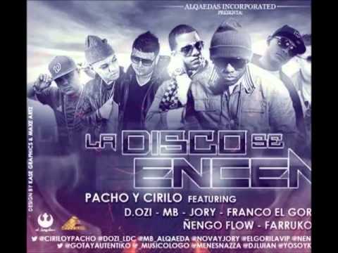 La disco se encendio - (Official Remix) Pacho & Cirilo ft Franco el gorila, farruko, Ñengo Flow,