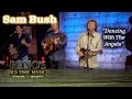 SAM BUSH "Dancing With The Angels"