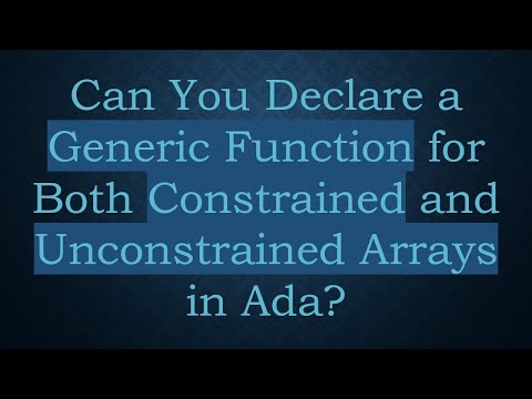 Can You Declare a Generic Function for Both Constrained and Unconstrained Arrays in Ada?