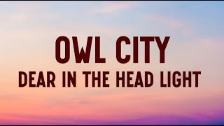 Owl City - Dear In The Headlights ( lyrics video)