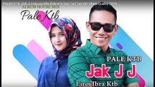 Download lagu PALER KTB JAK J J House Mix Pale Ktb Sep Tari Tari HD Video Quality 2018 mp3 Download lagu PALER KTB JAK J J House Mix Pale Ktb Sep Tari Tari HD Video Quality 2018 mp3