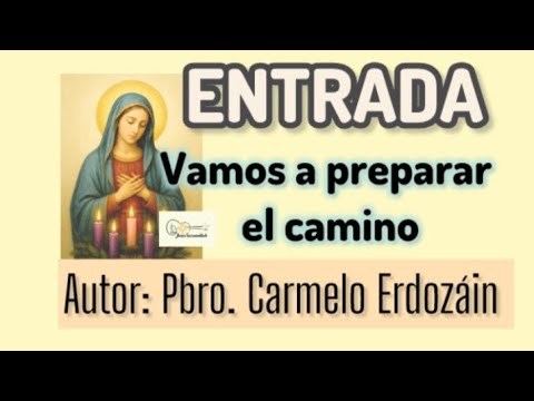 Vamos a preparar el camino | Entrada | Carmelo Erdozáin con letra y acordes en PDF 