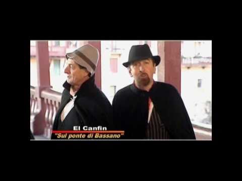 El Canfin - Sul ponte di Bassano (Video ufficiale)