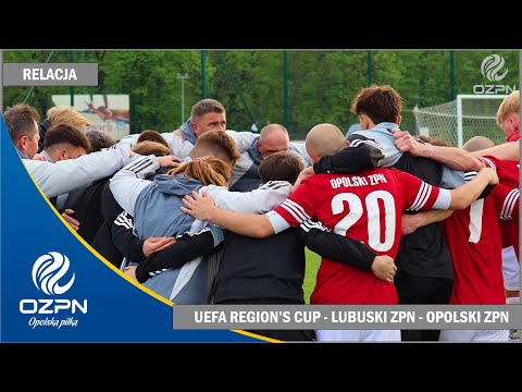 UEFA Region's Cup - Lubuski ZPN - Opolski ZPN [RELACJA]