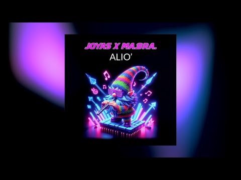 JOYAS X MA.BRA. - Aliò (Ma.Bra. Club Mix) 130 Bpm (C) G. Stellavato #dance #italodance #gnome #magic