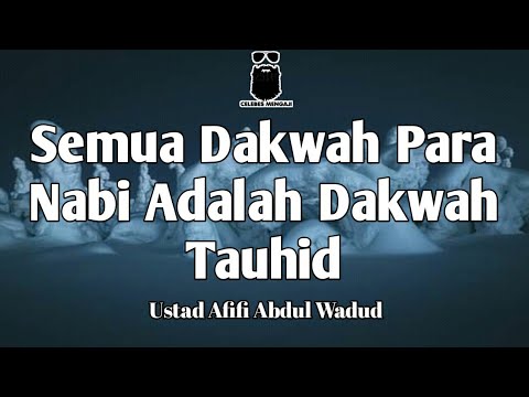 Semua Dakwah Para Nabi Adalah Dakwah Tauhid