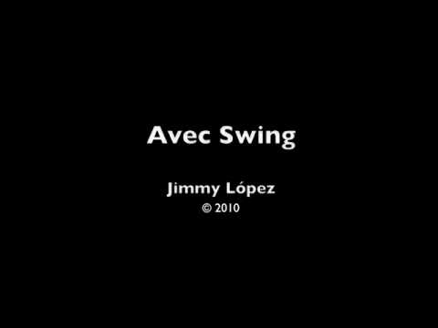 Avec Swing :: Jimmy Lopez