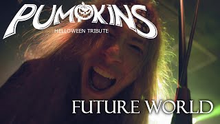 Pumpkins | Helloween tribute - Future World - Live in KD Šeříkov