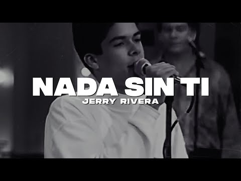 Jerry Rivera - Nada Sin Ti (LETRA)