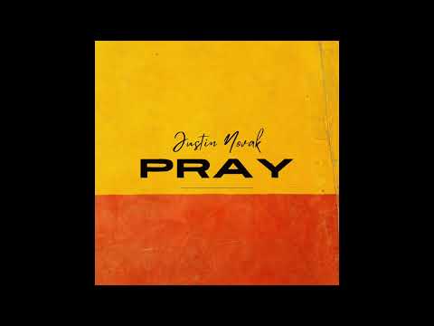 Justin Novak - Pray
