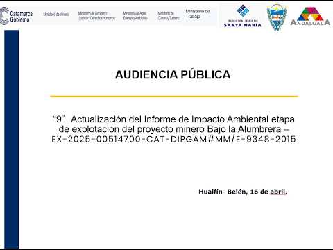 AUDIENCIA PUBLICA-NOVENO INFORME DE IMPACTO AMBIENTAL MINERA ALUMBRERA - HUALFIN 16 DE ABRIL 2026