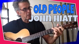 How To Play Old People By John Hiatt on Guitar