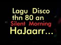 Lagu Disco Thn 80 An Silent Morning By Noel Lagu Jadul Lawas Hajaarr Goyang Terus