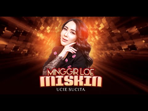 Ucie Sucita - Minggir Lo Miskin (Official Music Video)