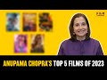 Best Films of 2023 | Anupama Chopra | Film Companion