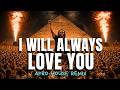 I Will Always Love You – Whitney Houston 🎷 Afro House Remix Goosebumps