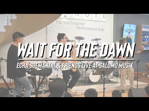 Echa Soemantri & Friends - Wait For The Dawn | Live at Salomo Musik