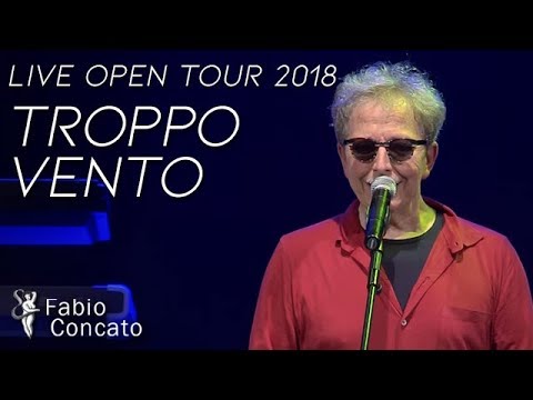 Fabio Concato - Troppo vento - Live Open Tour 2018