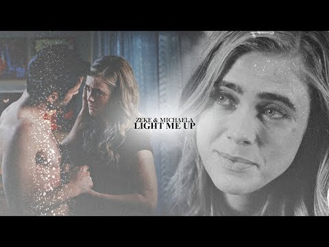 Zeke & Michaela | Light me up [+2x10]
