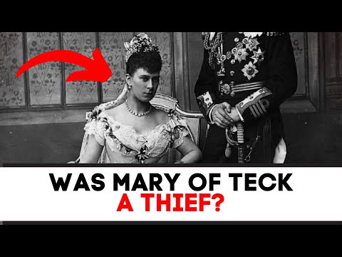 Was Mary Of Teck A Thief?