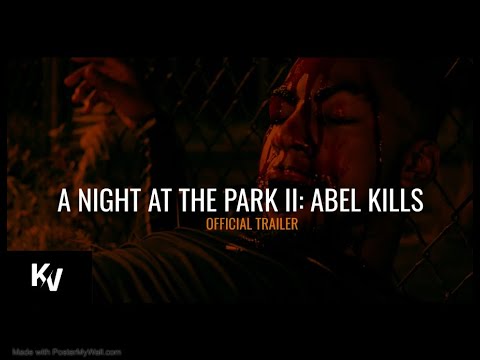 A NIGHT AT THE PARK II: ABEL KILLS | OFFICIAL TRAILER