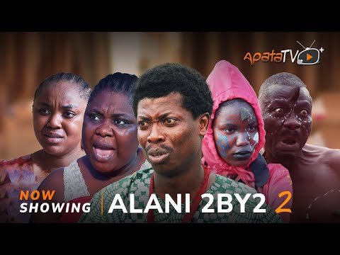 Alani 2by2  2 - Yoruba Movie 2025 Drama Tosin Olaniyan, Apa, Malvins Tokunbo, Oyinda Sanni, Abebi