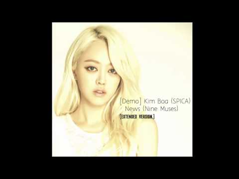 [Demo] Kim Boa 김보아 (SPICA) - News 뉴스 (Nine Muses) [Extended Version.]