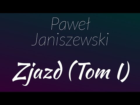 Paweł Janiszewski — Zjazd (Tom I)