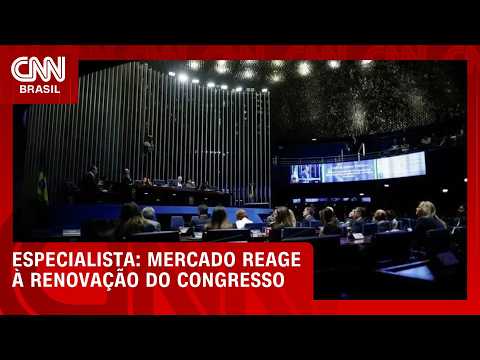 Especialista: mercado reage à renovação do Congresso | CNN MERCADO