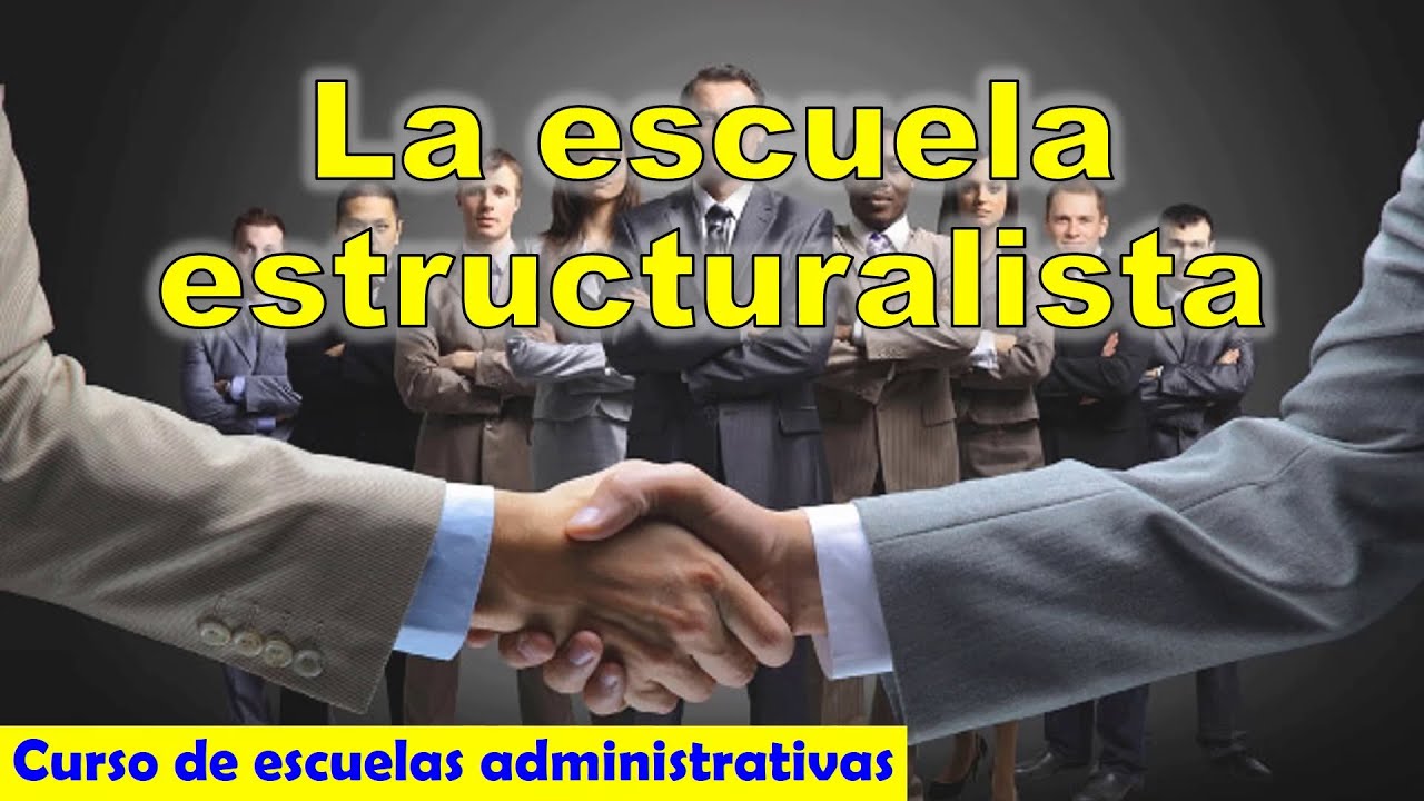 ESCUELA ESTRUCTURALISTA de la Administración
