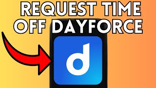 New! How To Request Time Off On Dayforce (Full Guide )2025!