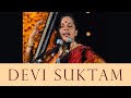 Devi Suktam Subhadra Desai