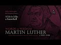 Martin Luther A Lie Is Like A Snowball