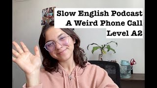 Slow English Stories - Level A2 Listening - A Weird Phone Call!!