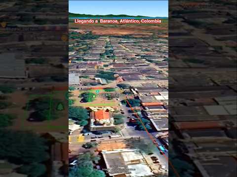 Llegando a Baranoa, Atlántico, Colombia  #turismo #googleearth #seguimi #drone #viajes
