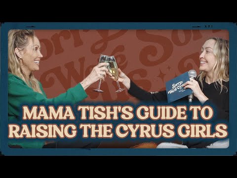 Mama Tish's Guide to Raising the Cyrus Girls