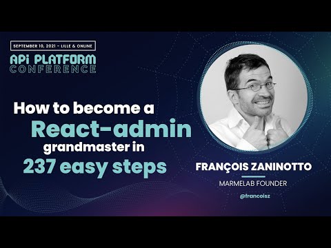 François Zaninotto - How To Become A React-admin Grandmaster