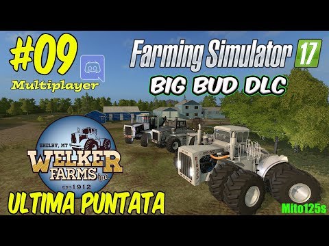 🔴 Farming Simulator 17 Multiplayer #09 - Welker Farms Ultima puntata