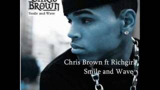Chris Brown ft. Richgirl- Smile and Wave+ Lyrics ( in description )