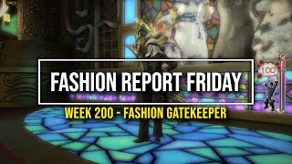 FFXIV: Fashion Report Friday - Week 200 : Theme : Fashion Gatekeeper
