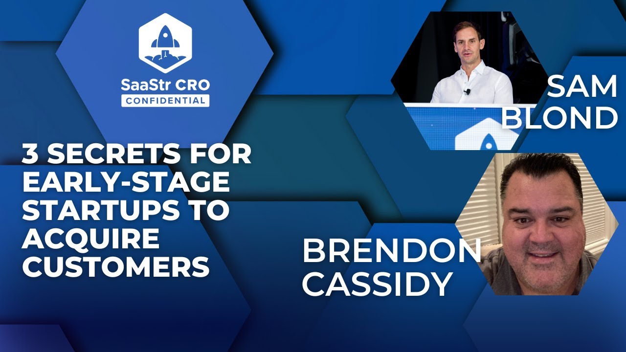 CRO Confidential: 3 Secrets For Early-Stage Startups To Acquire Customers | CoSell.io Co-Founder