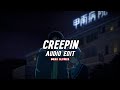 Creepin - The Weeknd (audio edit) / TikTok Version