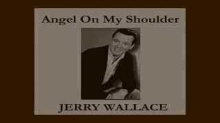 Jerry Wallace ~ Angel On My Shoulder (Stereo)